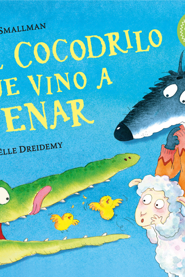 El Cocodrilo Que Vino A Cenar (pequeñas Manitas)