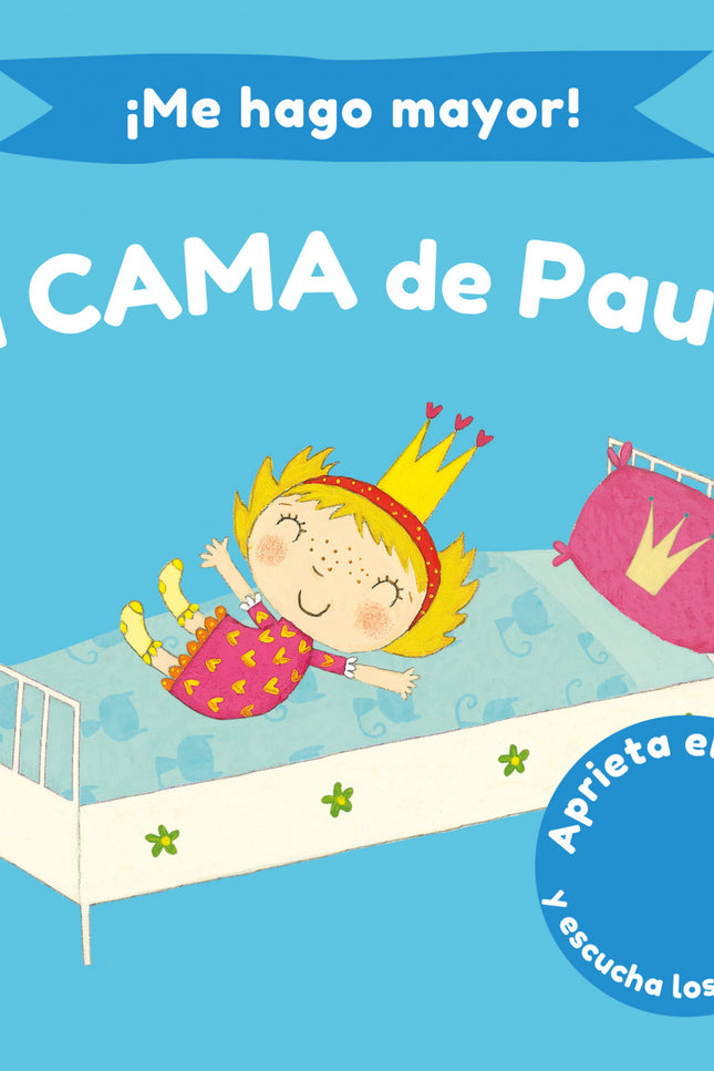 ¡me Hago Mayor! La Cama De Paula