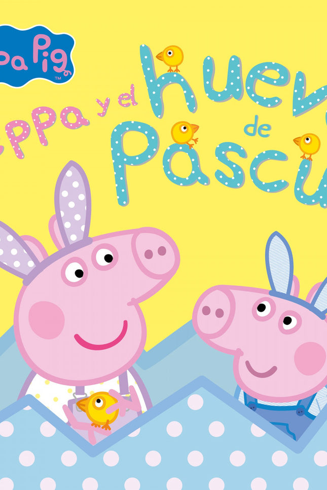 Peppa Pig Y El Huevo De Pascua (un Cuento De Peppa Pig)
