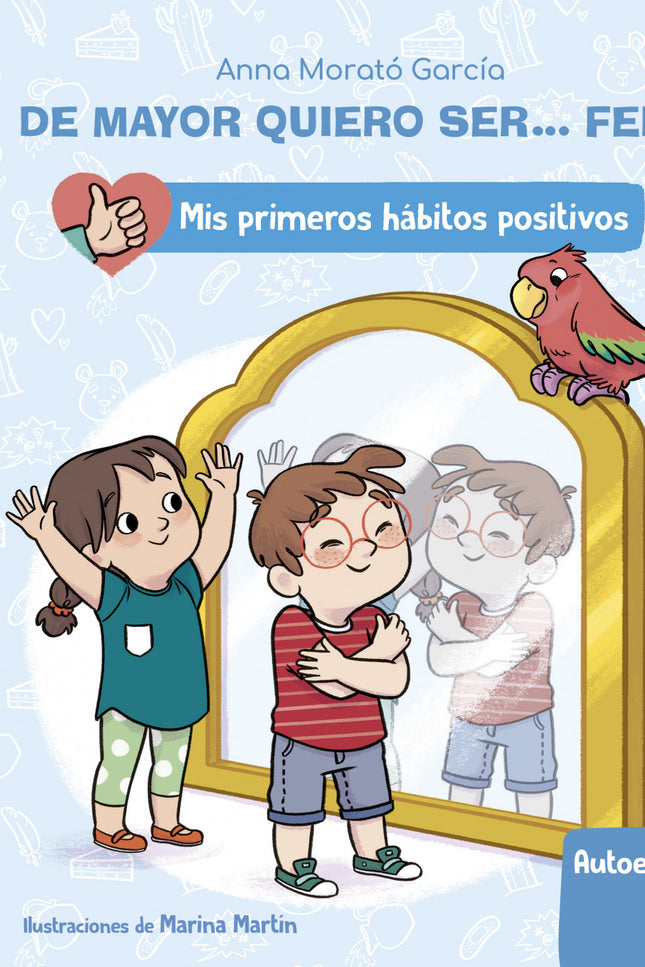 De Mayor Quiero Ser... Feliz: La Autoestima