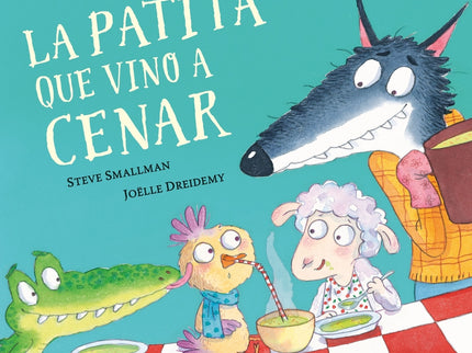 La Patita Que Vino A Cenar (la Ovejita Que Vino A Cenar)
