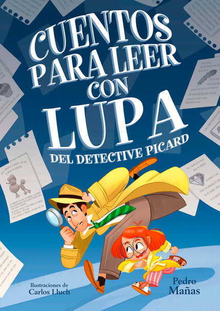 Cuentos para leer con lupa del detective Picard - Pedro Mañas - Tapa dura