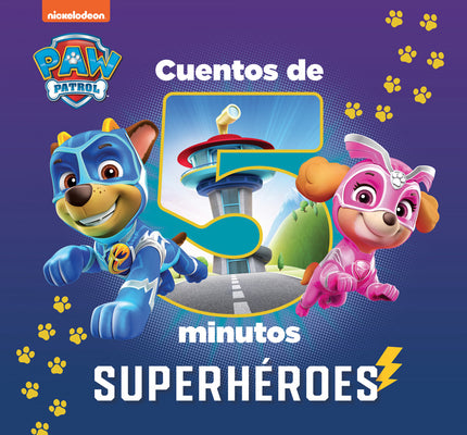 Superheroes (patrulla Canina Cuentos 5 Minutos )