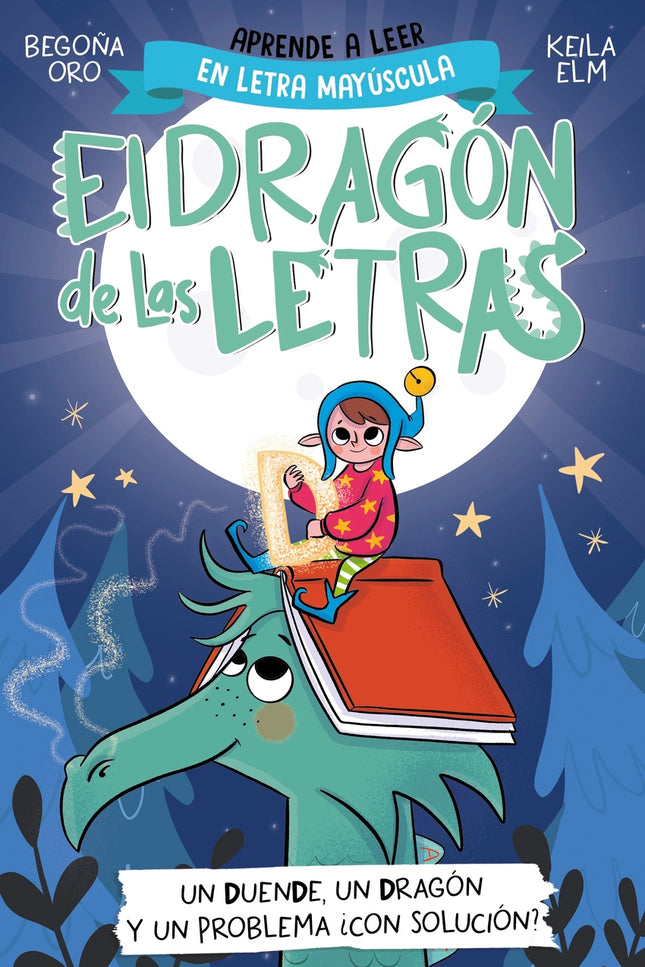 El Dragón De Las Letras 3. Un Duende, Un Dragón Y Un Problema... ¿con Solución?