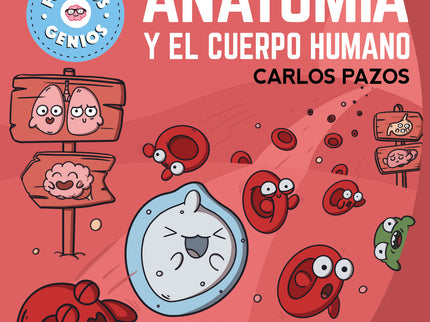 Anatomía Y El Cuerpo Humano (futuros Genios)