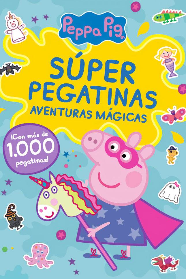 Peppa Pig. Cuaderno De Actividades - Súper Pegatinas. Aventuras Mágicas