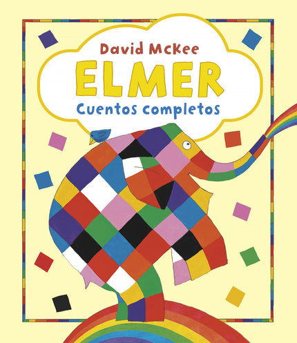 Elmer. Recopilatorio De Cuentos - Elmer. Cuentos Completos