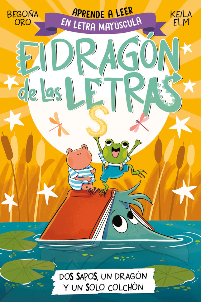 El Dragón De Las Letras 4 - Dos Sapos, Un Dragón Y Un Solo Colchón