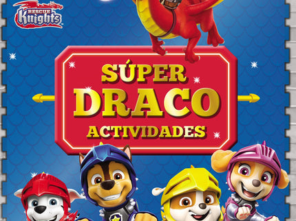 Paw Patrol # Patrulla Canina. Actividades - Súper Draco Actividades