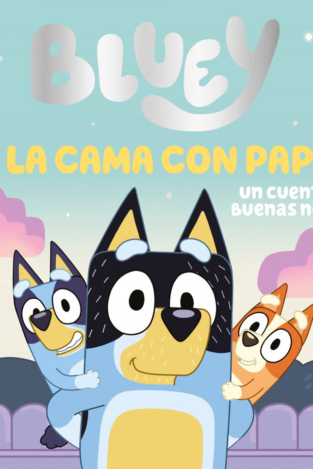 A La Cama. Un Cuento De Buenas Noches