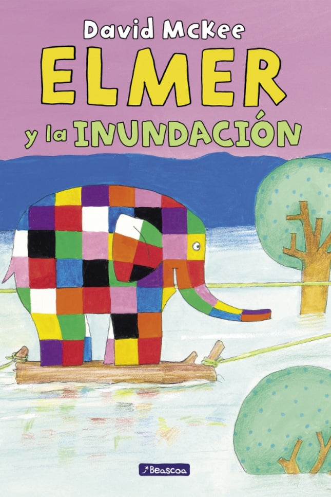 Elmer. Un Cuento - Elmer Y La Inundación