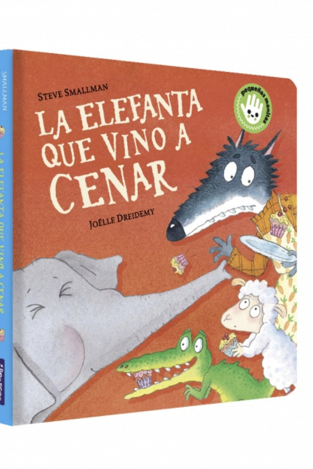 La Elefanta Que Vino A Cenar (la Ovejita Que Vino A Cenar. Libro De Cartón)