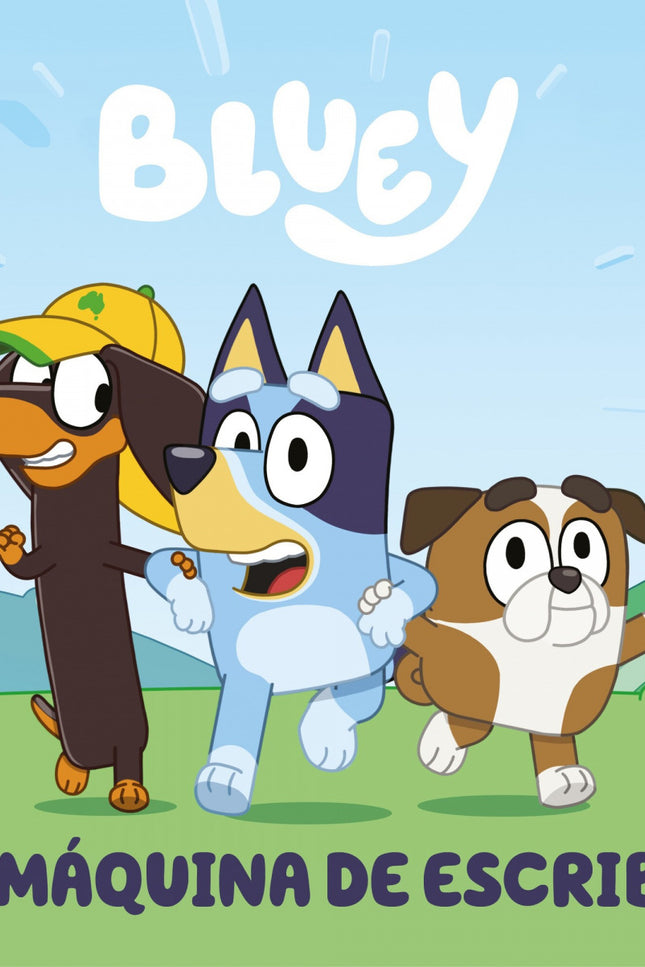 Bluey. Un Cuento - La Máquina De Escribir (edición En Español)