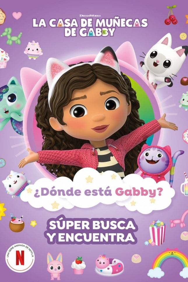 La Casa De Muñecas De Gabby. Actividades - ¿dónde Está Gabby? Un Súper Busca Y Encuentra