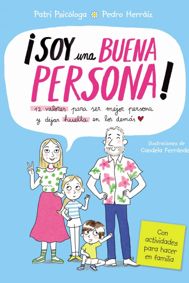 Soy Una Buena Persona. 12 Valores Para Ser Mejor Persona Y Dejar Huella En Los Demás