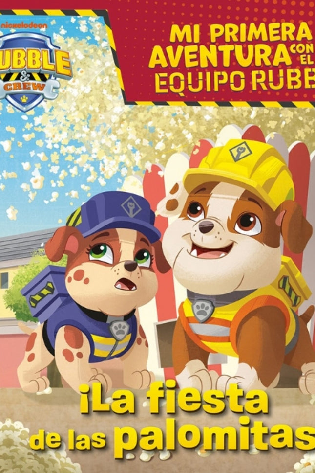 Mi Primera Aventura Con La Patrulla Canina / Paw Patrol - La Fiesta De Las Palomitas