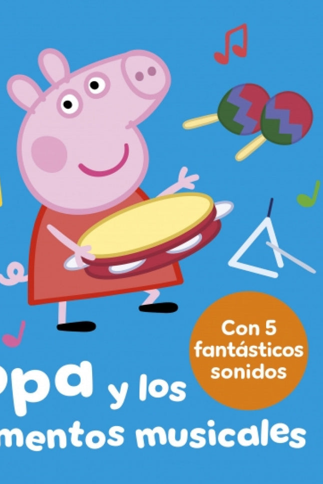 Peppa Pig. Libro Con Sonidos - Peppa Y Los Instrumentos Musicales