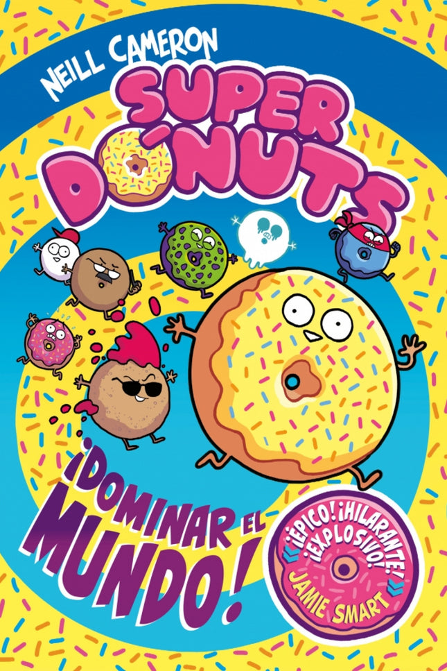Súper Dónuts. ¡conquistar El Mundo!
