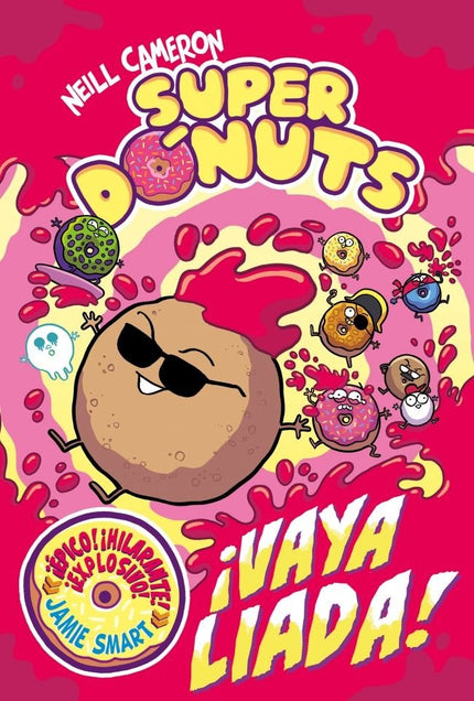 SUPERDONUTS 2 - ¡VAYA LIADA! - Neill Cameron - Tapa dura