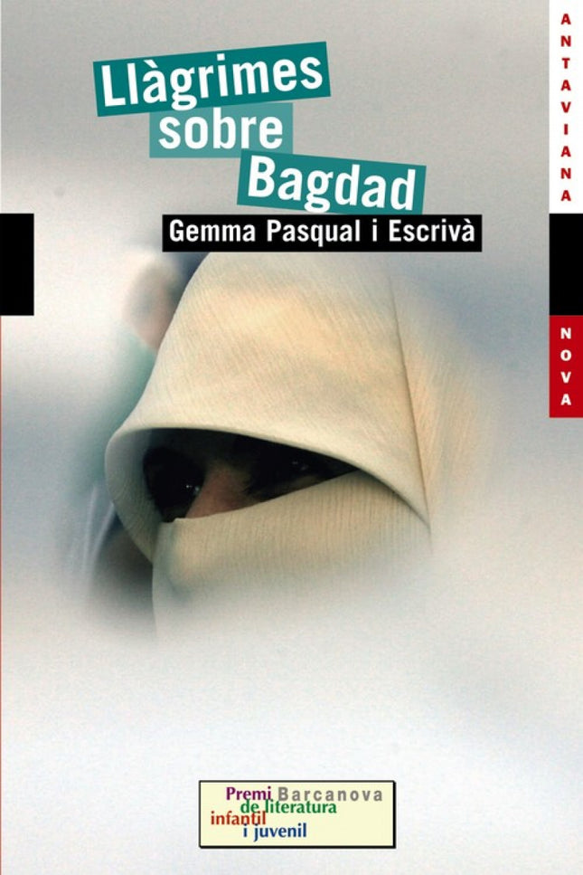 Libro Llagrimes Sobre Bagdad - Antaviana Nova: Bagdad, primavera del 2003. Mentre els tambors de guerra amenacen la ciut