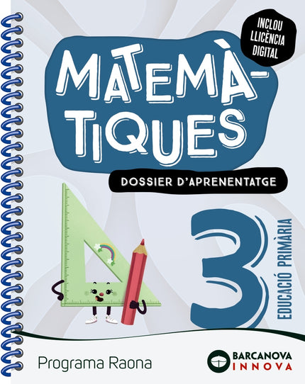 Raona 3. Matemàtiques. Dossier - Francesc Xavier Alegria - Espiral