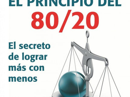 Libro El Principio 80/20: Durante los diez años que han transcurrido desde que se publicara por primera vez, El principi