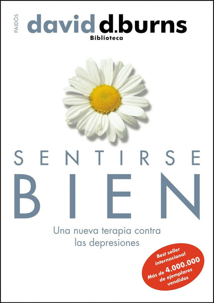 Libro Sentirse Bien: Cuando creemos firmemente que nuestra vida carece de sentido;que nuestras relaciones con los demás 