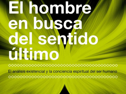 El Hombre En Busca Del Sentido último