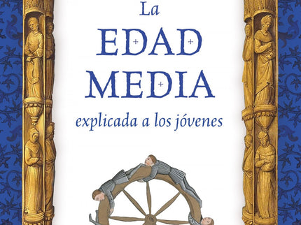 La Edad Media Explicada A Los Jóvenes