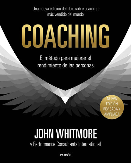 Libro Coaching: Esta edición revisada y ampliada de la «biblia» del coaching profesional revolucionará cómo se aborda tr