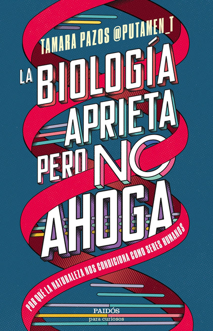 La Biología Aprieta, Pero No Ahoga
