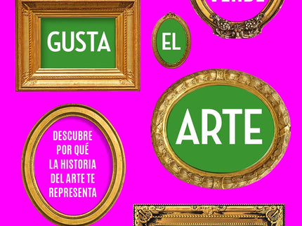 Te Gusta El Arte Aunque No Lo Sepas
