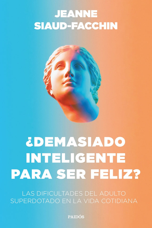 ¿demasiado Inteligente Para Ser Feliz?