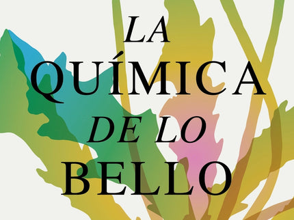 La Química De Lo Bello