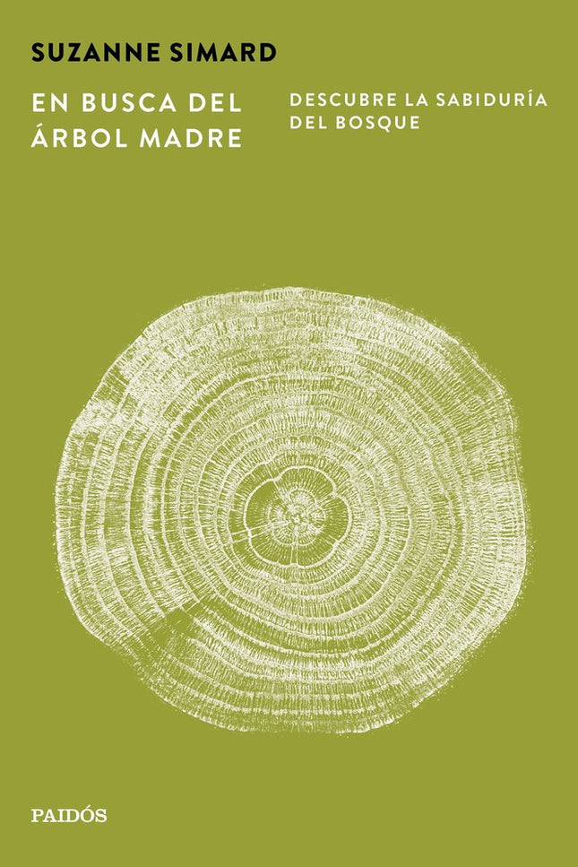 EN BUSCA DEL ARBOL MADRE - Suzanne Simard - Tapa blanda