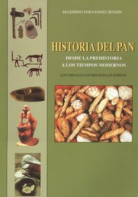 Libro Historia Del Pan Desde La Prehistoria A Tiempos Modernos: .
