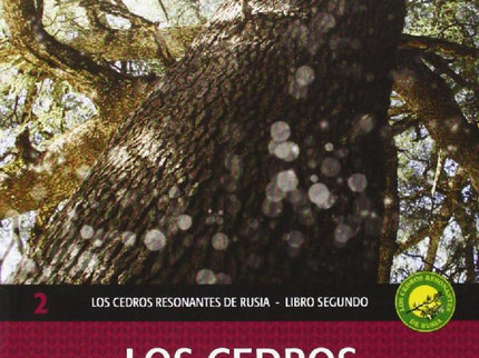Los Cedros Resonantes De Rusia. Libro Segundo