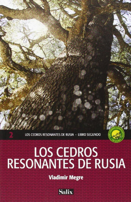 Los Cedros Resonantes De Rusia. Libro Segundo