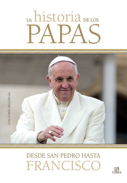 Historia de los Papas - Luis-Tomás Melgar Gil - Tapa blanda