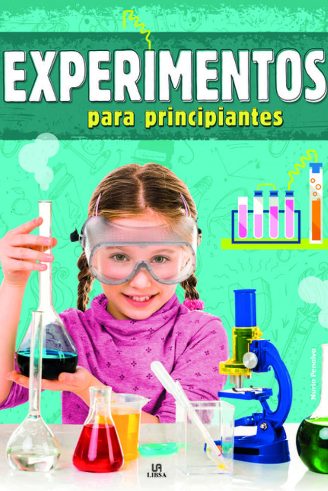 Libro Experimentos Para Principiantes: A veces pequeños experimentos han dado como resultado los inventos más importante
