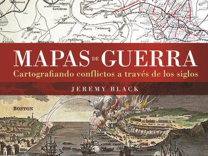 MAPAS DE GUERRA - Jeremy Black - TAPA DURA