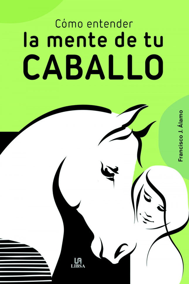 Cómo Entender La Mente De Tu Caballo