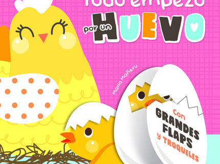 Todo Empezó Por Un Huevo