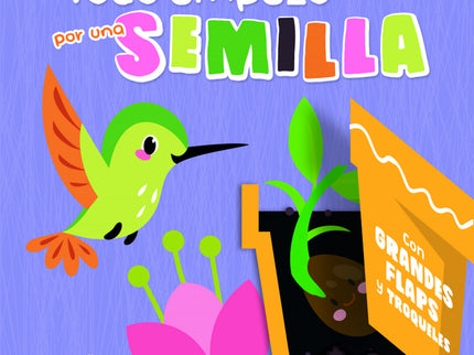 Todo Empezó Por Una Semilla