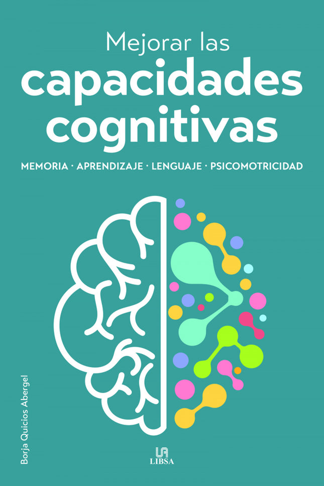 Mejorar Las Capacidades Cognitivas, Memoria, Aprendizaje,lenguaje, Psicomotricid