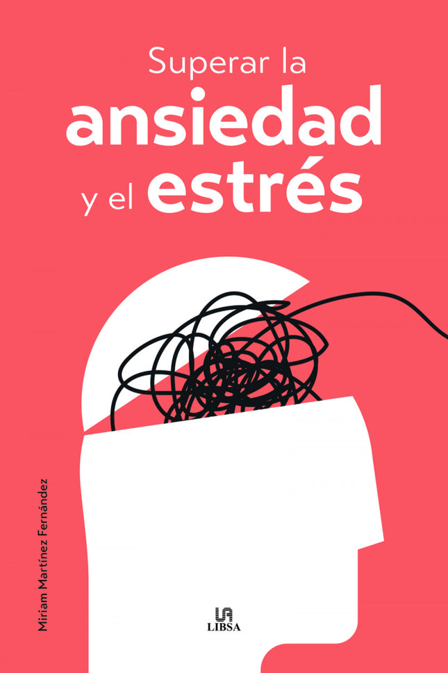 Superar La Ansiedad Y El Estrés