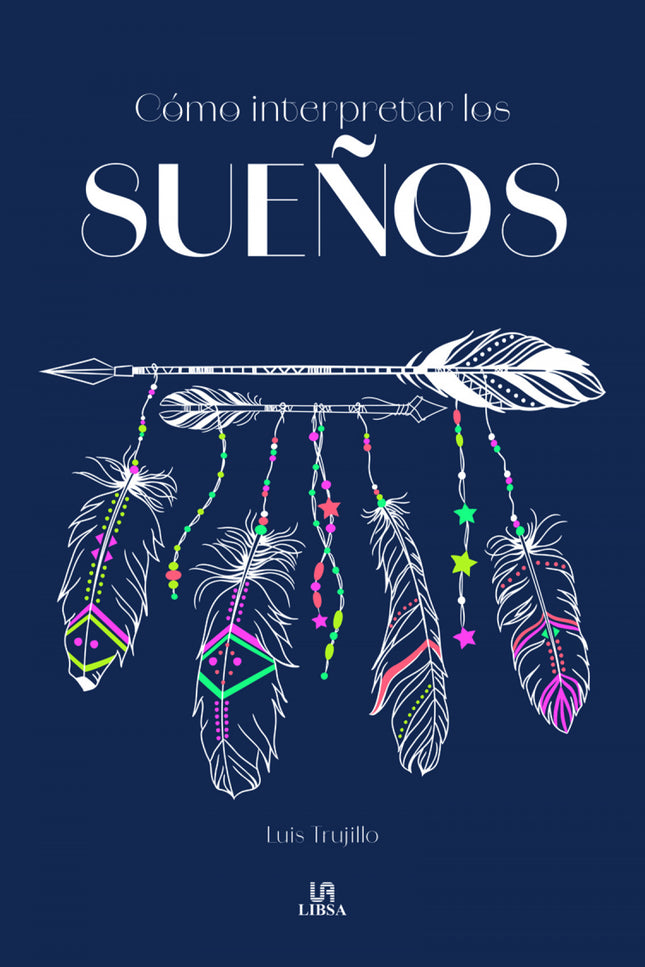 Cómo Interpretar Los Sueños