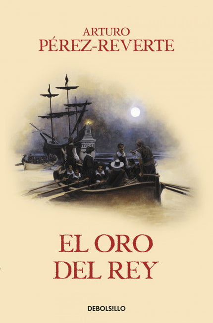 Libro El Oro Del Rey: En esta cuarta entrega de «Las aventuras del capitán Alatriste», que acontece en Sevilla en 1626, 