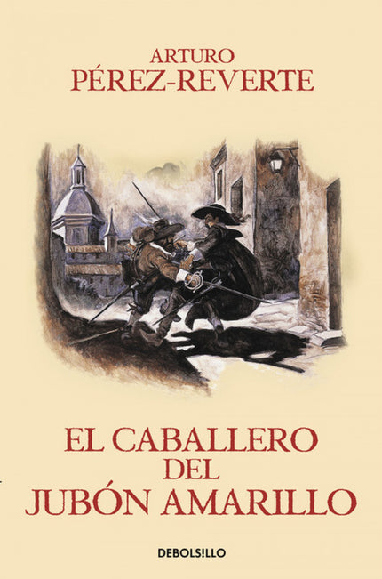 Libro El Caballero Del Jubón Amarillo: En esta quinta entrega de «Las aventuras del capitán Alatriste» Diego Alatriste e