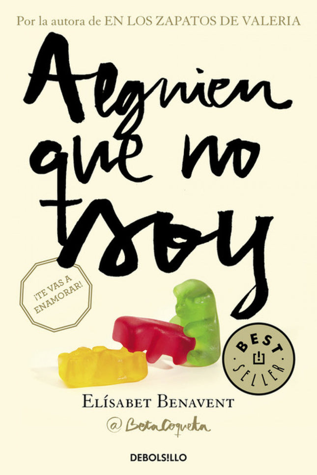 Libro Alguien Que No Soy: Divertida, desenfadada, abierta, sexual, arriesgada, enérgica, Alguien que no soy, la primera 